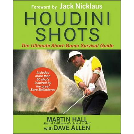 Houdini Shots : The Ultimate Short-Game Survival (Phil Mickelson Best Short Game Shots)