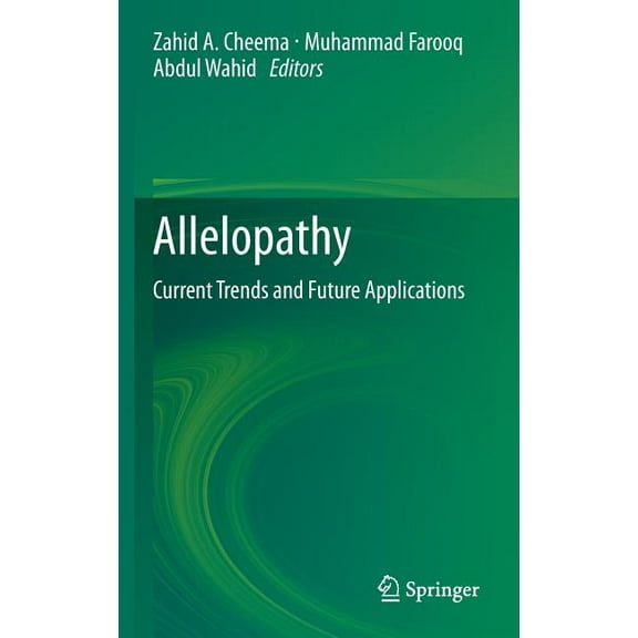 Allelopathy: Current Trends and Future Applications, (Hardcover)