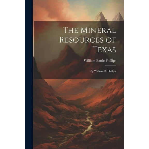 The Mineral Resources of Texas (Paperback)