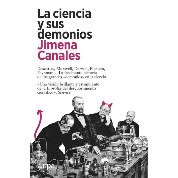 Libro La Ciencia Y Sus Demonios Tapa Blanda, Autor Jimena Canales, Editorial Arpa Editores