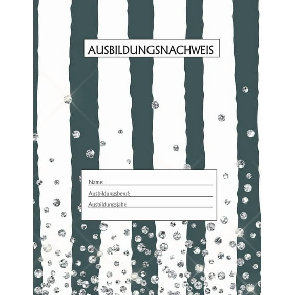 Ausbildungsnachweis: Berichtsheft Ausbildung / Ausbildungsnachweisheft täglich/wöchentlich / ausreichend für 1 Lehrjahr / 1Woche je Seite/ Montag bis Sonntag / Motiv Gestreift Silber (Paperback)