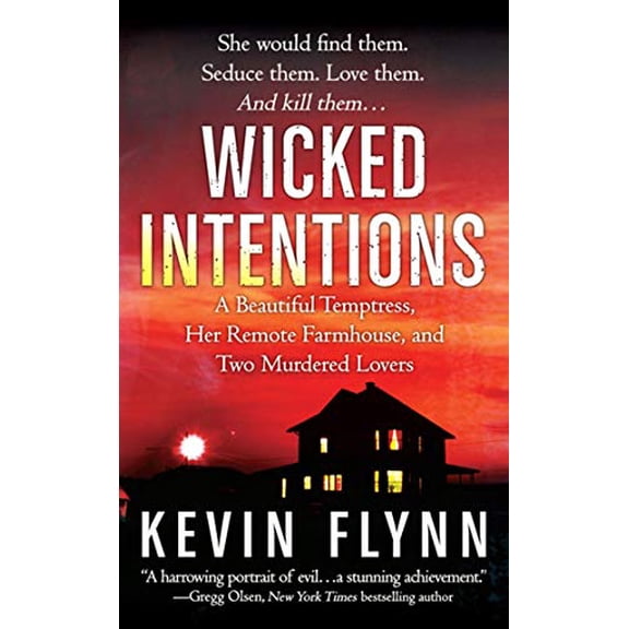 Pre-Owned Wicked Intentions: A Remote Farmhouse, A Beautiful Temptress, and the Lovers She Murdered, 9780312575779, 0312575777, Paperback, Reprint edition