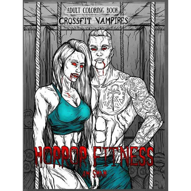 Download Horror Fitness: Adult Coloring Book Horror Fitness: Cross Fit Vampires (Hardcover) - Walmart.com ...