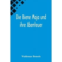 Die Biene Maja und ihre Abenteuer, (Paperback)