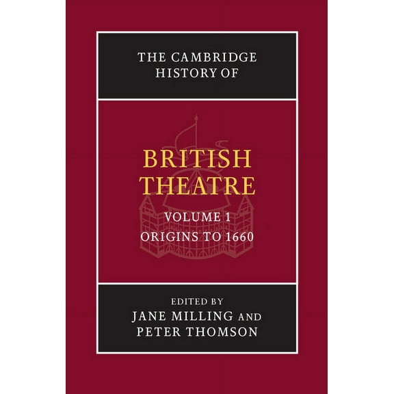 The Cambridge History of British Theatre, (Paperback)