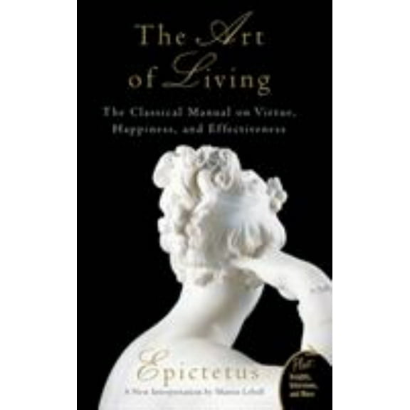 Sharon Epictetus: Art of Living: The Classical Manual on Virtue, Happiness, and Effectiveness (Paperback)
