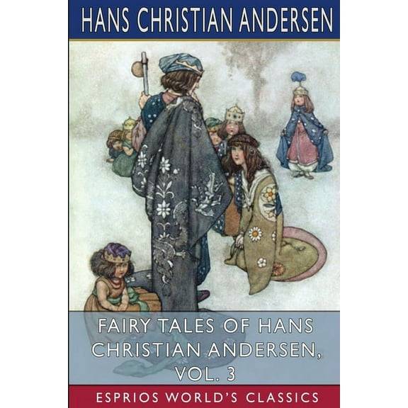 Fairy Tales of Hans Christian Andersen, Vol. 3 (Esprios Classics), (Paperback)