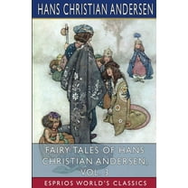 Fairy Tales of Hans Christian Andersen, Vol. 3 (Esprios Classics), (Paperback)