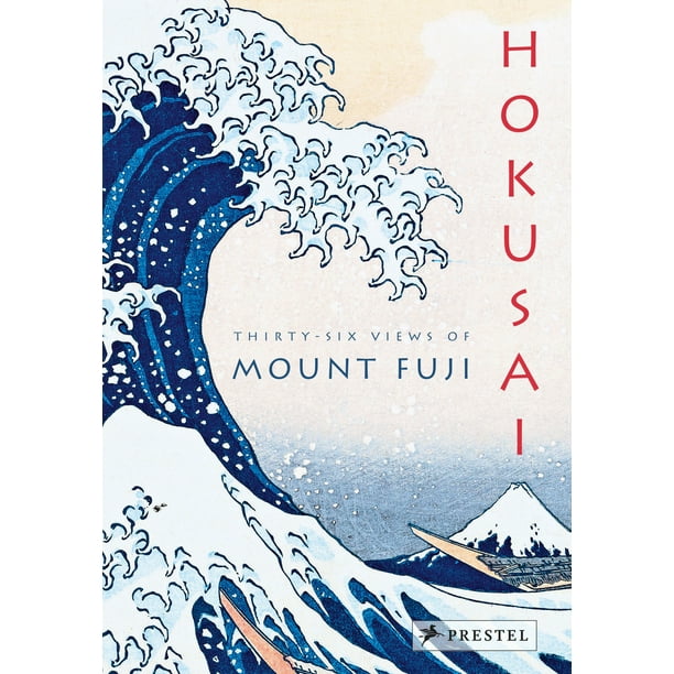 Hokusai ThirtySix Views of Mount Fuji (Hardcover) Hokusai ThirtySix Views of Mount Fuji (Hardcover)