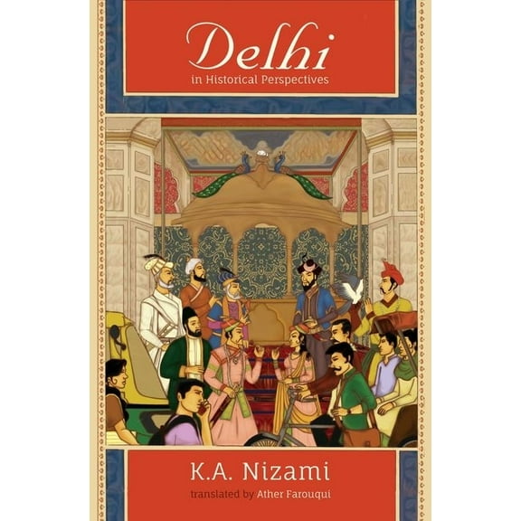 Delhi in Historical Perspectives, (Hardcover)