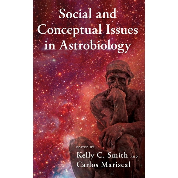 Social and Conceptual Issues in Astrobiology, (Hardcover)