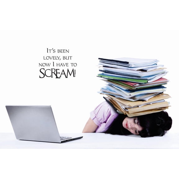 Decal - Peel & Stick Wall Sticker : It's Been Lovely, But Now I Have To Scream Text Lettering Quote Home Decor Picture Art Size :12 Inches x 12 Inches