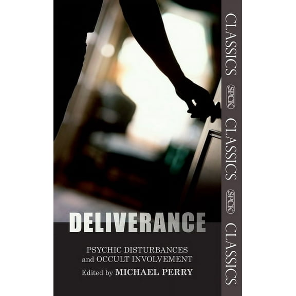 SPCK Classics Deliverance - Psychic Disturbances and Occult Involvement, (Paperback)