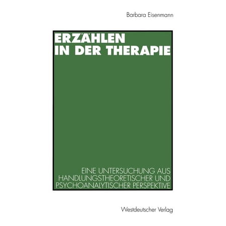 ISBN 9783531127323 product image for Erzählen in Der Therapie: Eine Untersuchung Aus Handlungstheoretischer Und Psych | upcitemdb.com