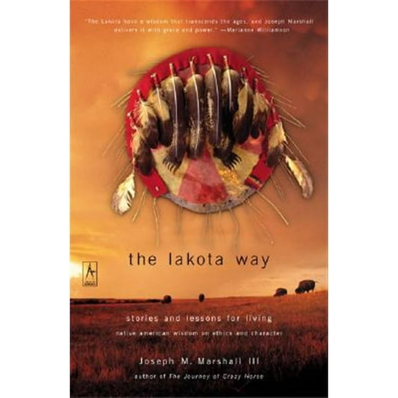 Pre-Owned The Lakota Way: Stories and Lessons for Living (Paperback) 0142196096 9780142196090