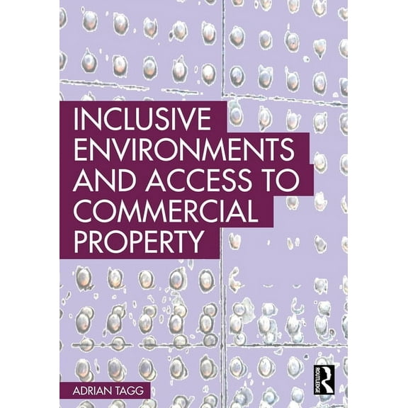 Inclusive Environments and Access to Commercial Property, (Paperback)
