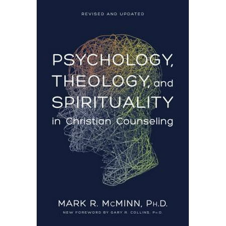 Psychology, Theology, and Spirituality in Christian Counseling