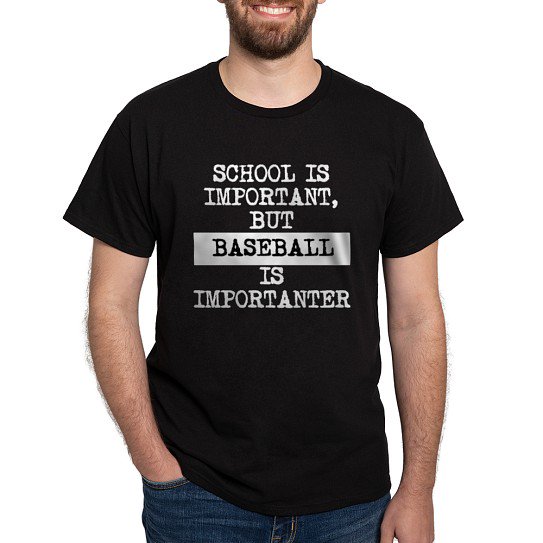 CafePress - Baseball Is Importanter T Shirt - Men's Classic Cotton T-Shirts