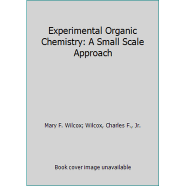 Pre-Owned Experimental Organic Chemistry: A Small Scale Approach (Paperback) 002427691X 9780024276919