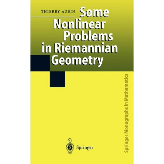 Springer Monographs in Mathematics Some Nonlinear Problems in Riemannian Geometry, (Hardcover)