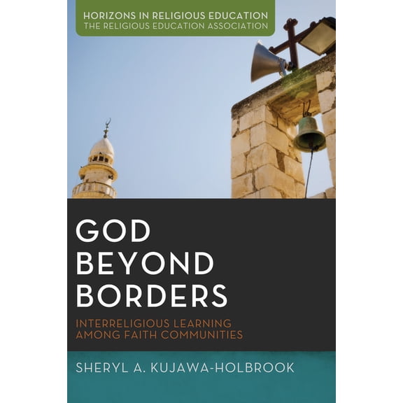 Horizons in Religious Education: God Beyond Borders (Hardcover)