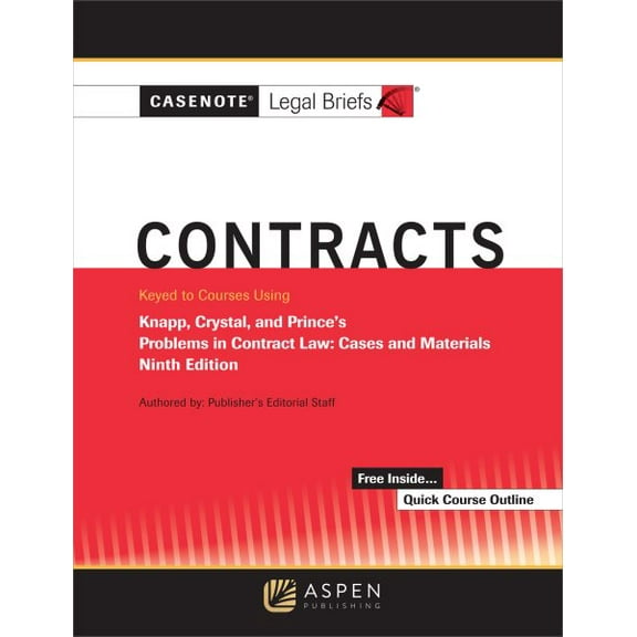 Pre-Owned Casenote Legal Briefs for Contracts : Keyed to Courses Using Knapp, Crystal, and Prince's Problems in Contract Law: Cases and Materials