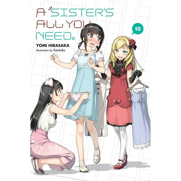 A Sister's All You Need.: A Sister's All You Need., Vol. 10 (light novel) (Series #10) (Paperback)