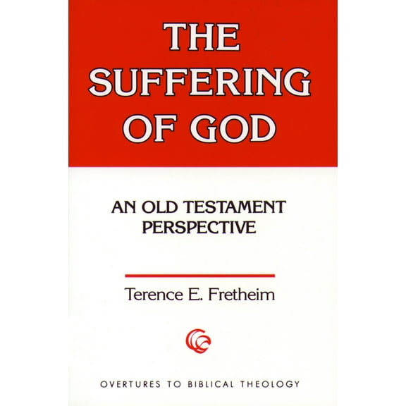 Overtures to Biblical Theology The Suffering of God, Book 14, (Paperback)