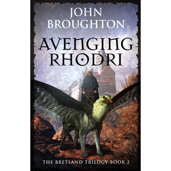 The Bretland Trilogy Avenging Rhodri, Book 2, (Paperback)