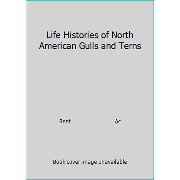 Pre-Owned Life Histories of North American Gulls and Terns (Paperback) 0486210294 9780486210292