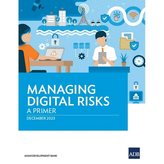 Managing Digital Risks: A Primer, (Paperback)