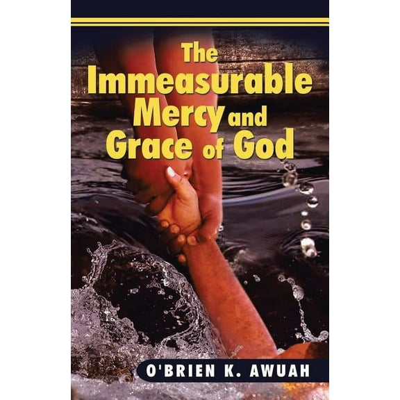 The Immeasurable Mercy and Grace of God