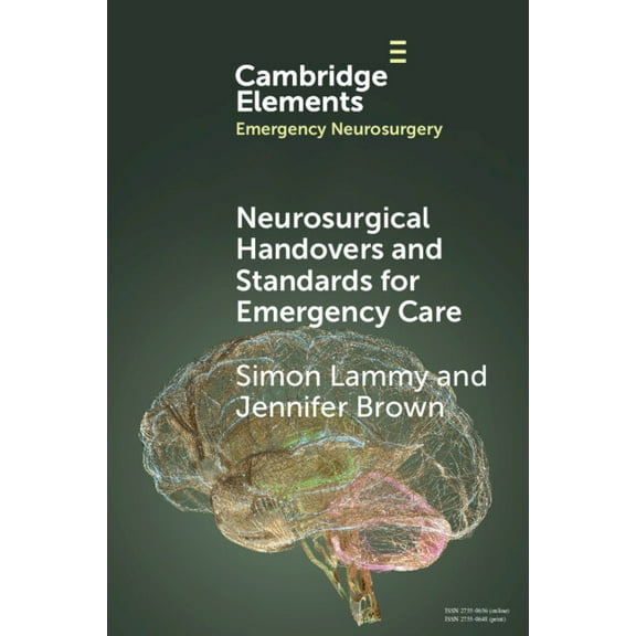 Elements in Emergency Neurosurgery Neurosurgical Handovers and Standards for Emergency Care, (Paperback)