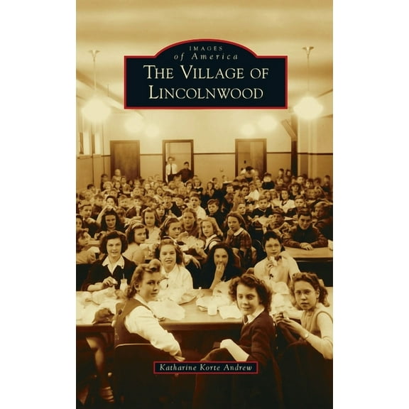 Images of America: Village of Lincolnwood (Hardcover)