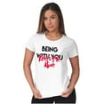 thumbnail image 4 of Being with You Keeps Me Alive Romantic Womens Slim Fit Graphic Tee Brisco Brands X, 4 of 5
