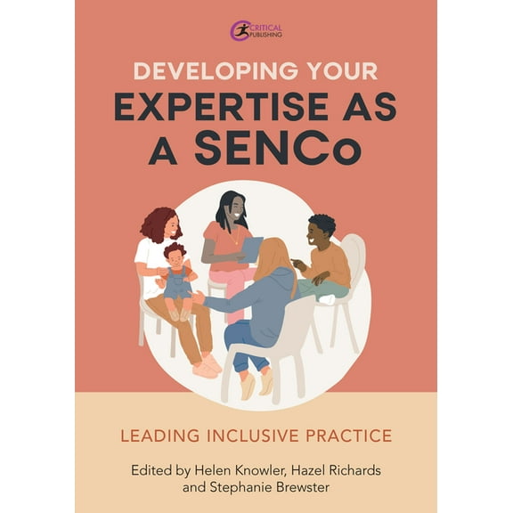 Developing Your Expertise as a Senco: Leading Inclusive Practice, (Paperback)
