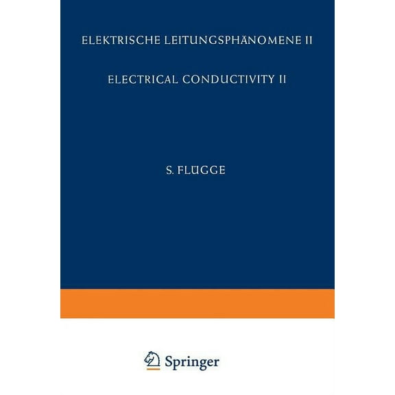 Electrical Conductivity II / Elektrische LeitungsphÃ¤nomene II, (Paperback)
