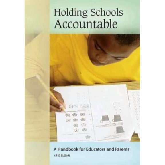 Handbooks for Educators and Parents Holding Schools Accountable, (Hardcover)