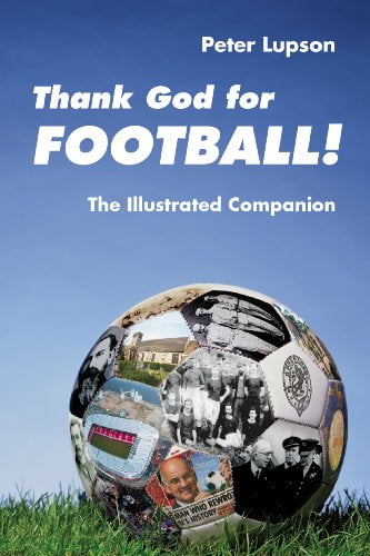 Thank God for Football!: The Illustrated Companion, (Paperback)