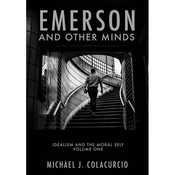 Emerson and Other Minds: Idealism and the Moral Self, (Paperback)