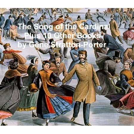 - The Song of the Cardinal Plus Ten Other Books - eBook