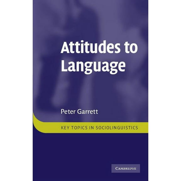 Key Topics in Sociolinguistics Attitudes to Language, (Paperback)