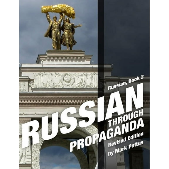Russian Through Propaganda Russian Through Propaganda, Book 2, Book 2, (Paperback)