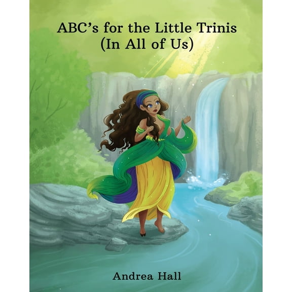 ABC's for the Little Trinis (In All of Us) (Paperback) by Andrea Hall