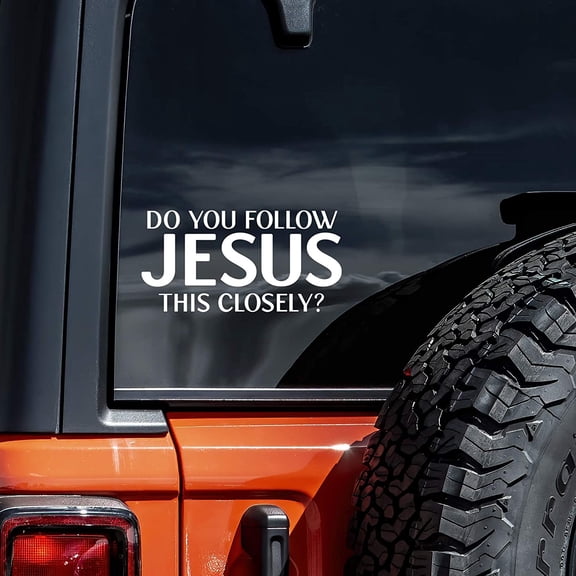 Do You Follow Jesus This Closely Decal Vinyl Sticker Auto Car Truck Wall Laptop | White | 5.5" x 2"
