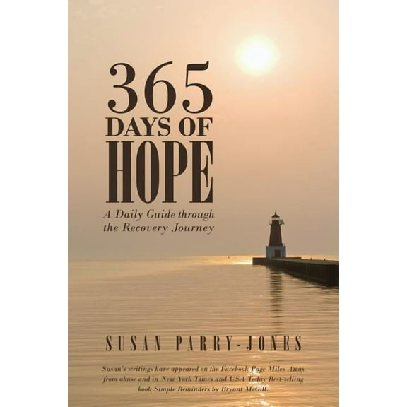 365 Days of Hope : A Daily Guide Through the Recovery Journey
