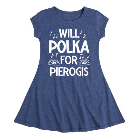 

Instant Message - Dyngus Day - Will Polka for Pierogis - Polish Celebration - Toddler & Youth Girls Fit & Flare Dress