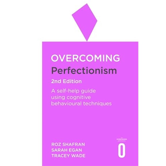 Pre-Owned Overcoming Perfectionism 2nd Edition: A Self-Help Guide Using Scientifically Supported Cognitive Behavioural Techniques (Paperback) 1472140567 9781472140562