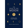 thumbnail image 1 of Book of the Moon: A Guide to Our Closest Neighbor, 1 of 1