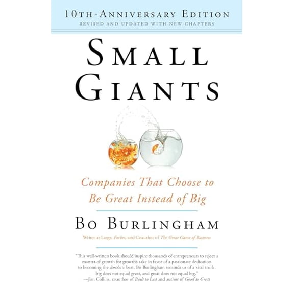 Pre-Owned Small Giants: Companies That Choose to Be Great Instead of Big (Paperback) 014310960X 9780143109600